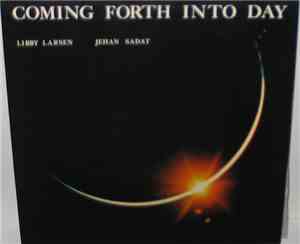 Libby Larsen, Jehan Sadat - Coming Forth Into Day