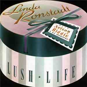 Linda Ronstadt With Nelson Riddle & His Orchestra - Lush Life