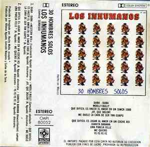 Los Inhumanos - 30 Hombres Solos