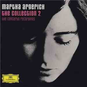 Martha Argerich - The Collection 2: The Concerto Recordings