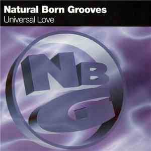 Natural Born Grooves - Universal Love
