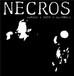 Necros  - Maumee + City + Madhouse