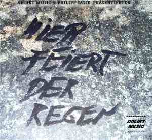 Philipp Sasse - Hier Feiert Der Regen