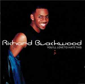 Richard Blackwood - You'll Love To Hate This