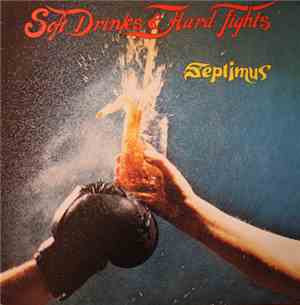 Septimus  - Soft Drinks & Hard Fights