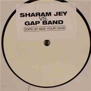 Sharam Jey vs Gap Band - Oops Up Side Your Head