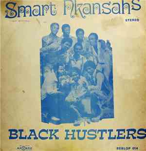 Smart Nkansah's - Black Hustlers Of Ghana - Smart Nkansah's Black Hustlers Of Ghana