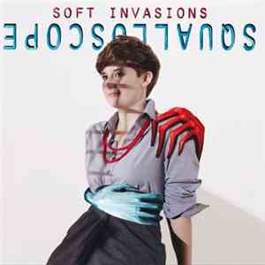 Squalloscope - Soft Invasions