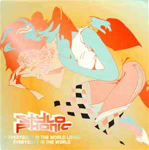 Stylophonic - If Everybody In The World Loved Everybody In The World