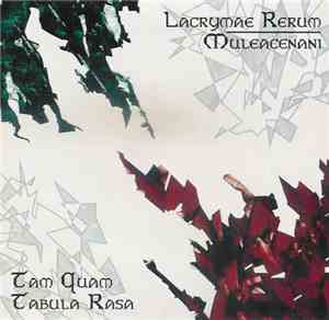 Tam Quam Tabula Rasa - Lacrymae Rerum / Muleacenani