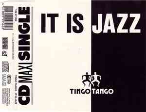 Tingo Tango - It Is Jazz
