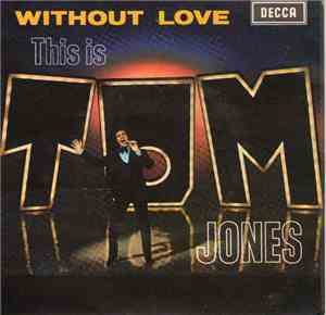 Tom Jones - Without Love