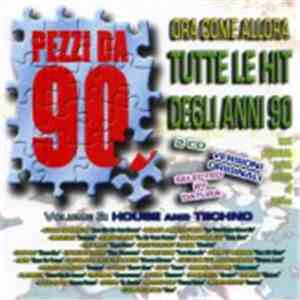 Various - Pezzi Da 90 Volume 3: House And Techno