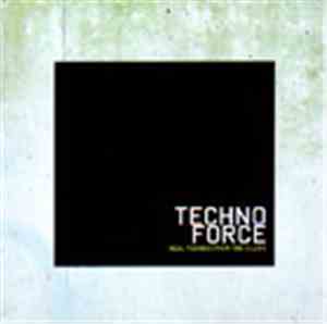 Various - Techno Force - Real Techno From The Clubs