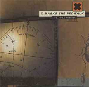 X Marks The Pedwalk - Retrospective 88-99