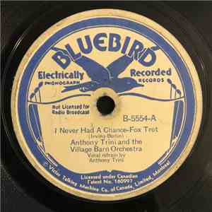 Anthony Trini And The Village Barn Orchestra - I Never Had A Chance / The Moonlight Parade