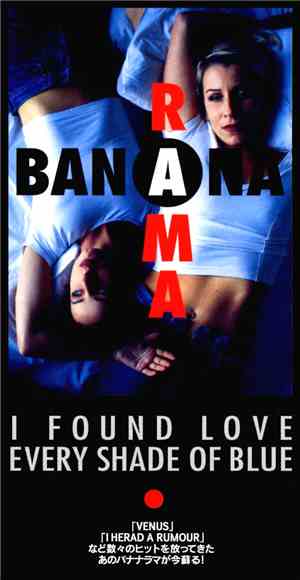 Bananarama - I Found Love / Every Shade Of Blue