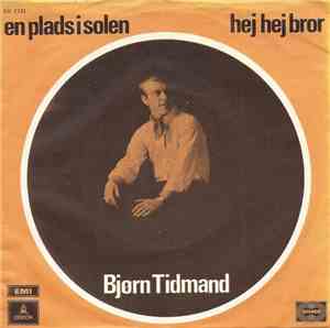 Bjørn Tidmand - En Plads I Solen / Hej Hej Bror