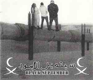 Black September  - Pissing In The Oil Supply
