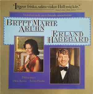 Britt Marie Aruhn, Erland Hagegård - Melodier Ur De Mest Älskade Operetterna