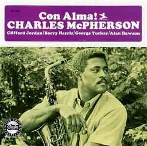 Charles McPherson - Con Alma!