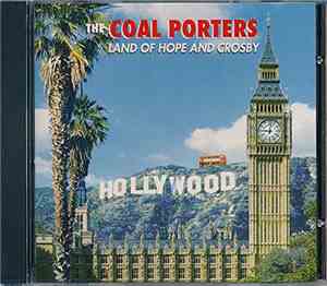 Coal Porters - Land Of Hope And Crosby
