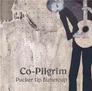 Co-Pilgrim - Pucker Up Buttercup