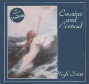 Cousins And Conrad - High Seas