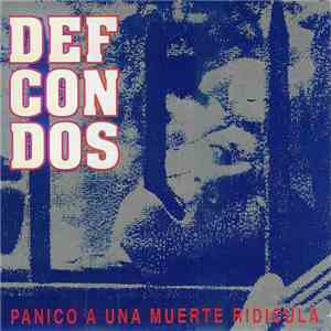 Def Con Dos - Panico A Una Muerte Ridicula