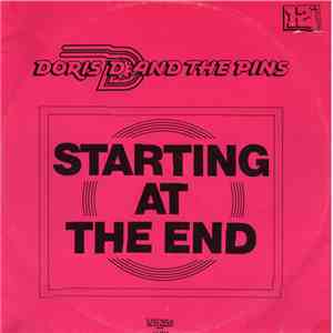 Doris D And The Pins - Starting At The End