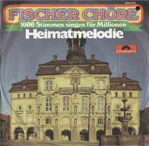 Fischer Chöre - Heimatmelodie