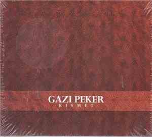 Gazi Peker - Kismet