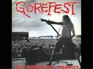 Gorefest - The Eindhoven Insanity