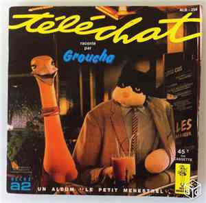 Groucha - Téléchat Raconté Par Groucha