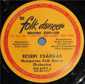Hungarian Folk Dance Orchestra - Ecseri Csárdás
