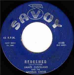 James Cleveland And The Angelic Choir - Redeemed / Leave It There
