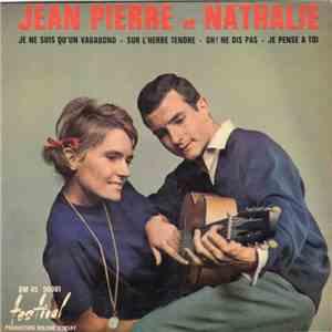 Jean-Pierre Et Nathalie - Je Ne Suis Qu'Un Vagabond / Sur L'Herbe Tendre / Oh! Ne Dis Pas / Je Pense À Toi