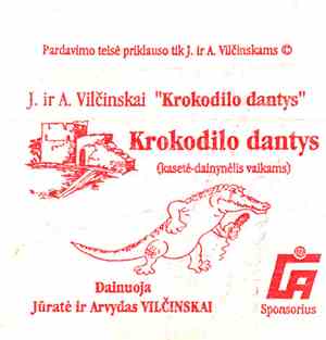 Jūratė Ir Arvydas Vilčinskai - Krokodilo Dantys (Kasetė-Dainynėlis Vaikams)