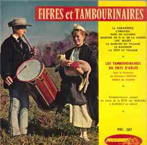 Les Tambourinaires Du Pays D'Arles - Fifres Et Tambourinaires
