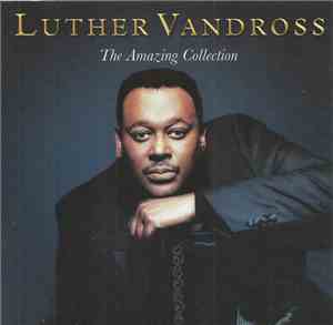 Luther Vandross - The Amazing Collection
