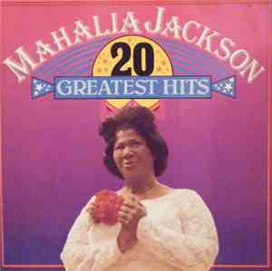 Mahalia Jackson - 20 Greatest Hits