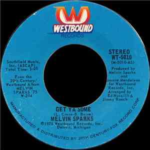 Melvin Sparks - Get Ya Some / I Got To Have You