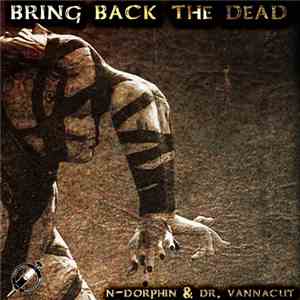 N-Dorphin & Dr. Vannacut - Bring Back The Dead