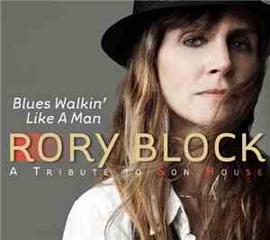 Rory Block - Blues Walkin' Like A Man: A Tribute To Son House