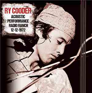 Ry Cooder - Acoustic Performance Radio Ranch 12-12-1972