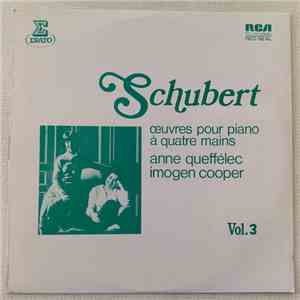 Schubert, Anne Queffélec, Imogen Cooper - Oeuvres Pour Piano À Quatre Mains - Vol. 3
