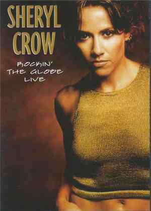 Sheryl Crow - Rockin' The Globe Live