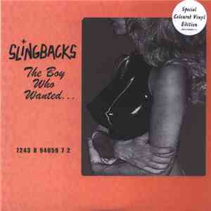 Slingbacks - The Boy Who Wanted...