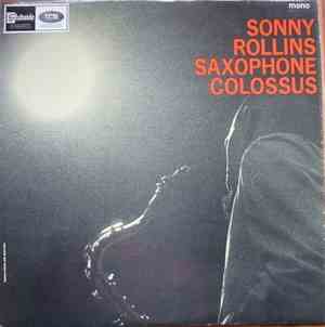 Sonny Rollins - Saxophone Colossus