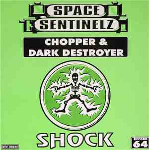 Space Sentinelz - Chopper / Dark Destroyer